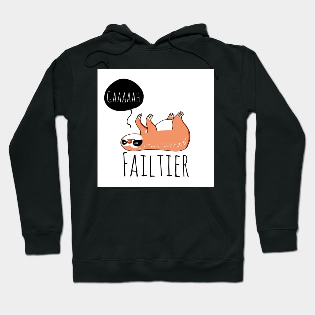 Sloth Fail Hoodie by avogel